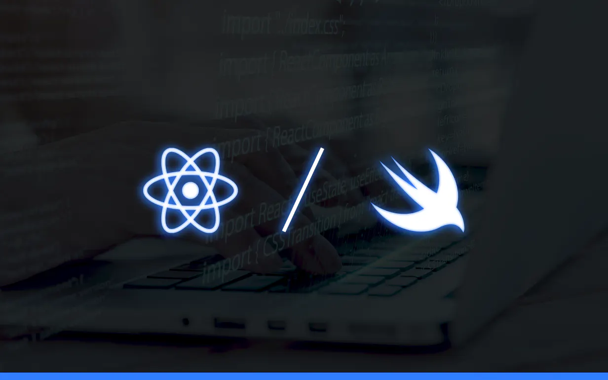 React Native vs. Swift: iOS Mobile App Development | Turing
