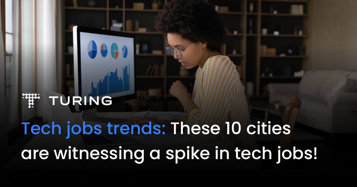 Tech Jobs Trends These 10 Cities Are Witnessing a Spike in Tech Jobs!