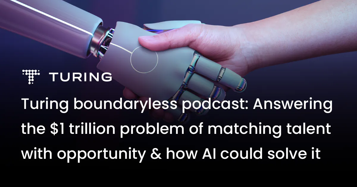 Turing Boundaryless Podcast: Answering the $1 Trillion Problem of ...