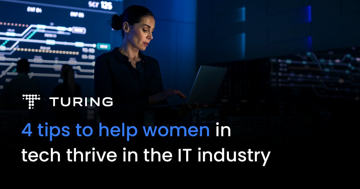 4 Tips to Help Women in Tech Thrive in the IT Industry