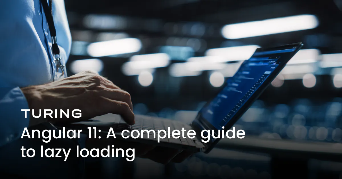 A Complete Guide to Lazy Loading in Angular