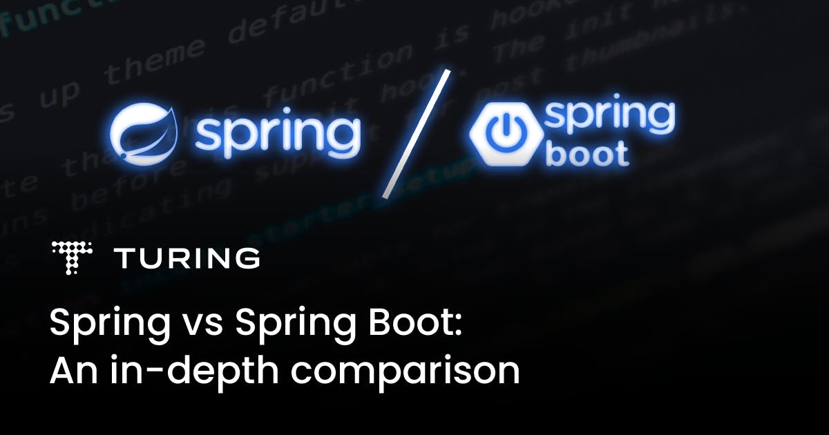 Spring vs Spring Boot: A Detailed Comparison