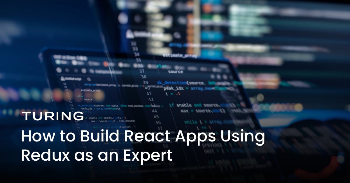 How to Build React Apps Using Redux: A Step-by-Step Guide