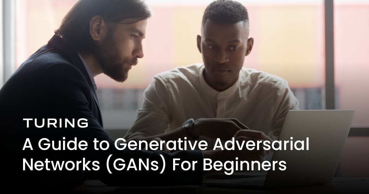A Handy Guide to Generative Adversarial Networks (GANs)