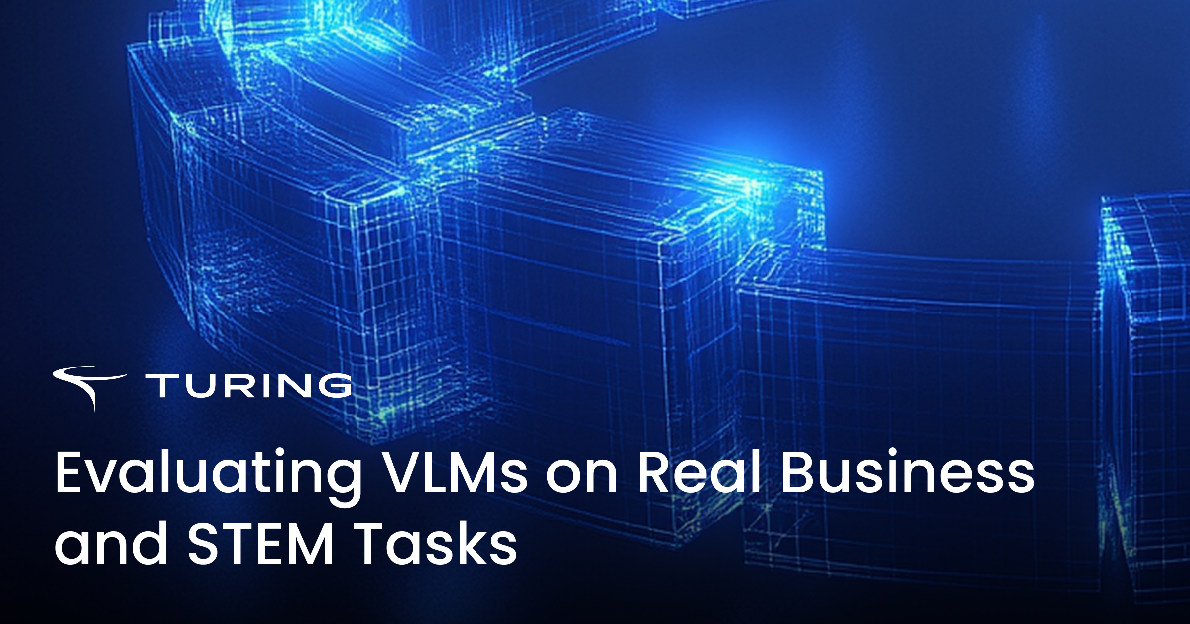 Evaluating VLMs On Real Business And STEM Tasks | Turing