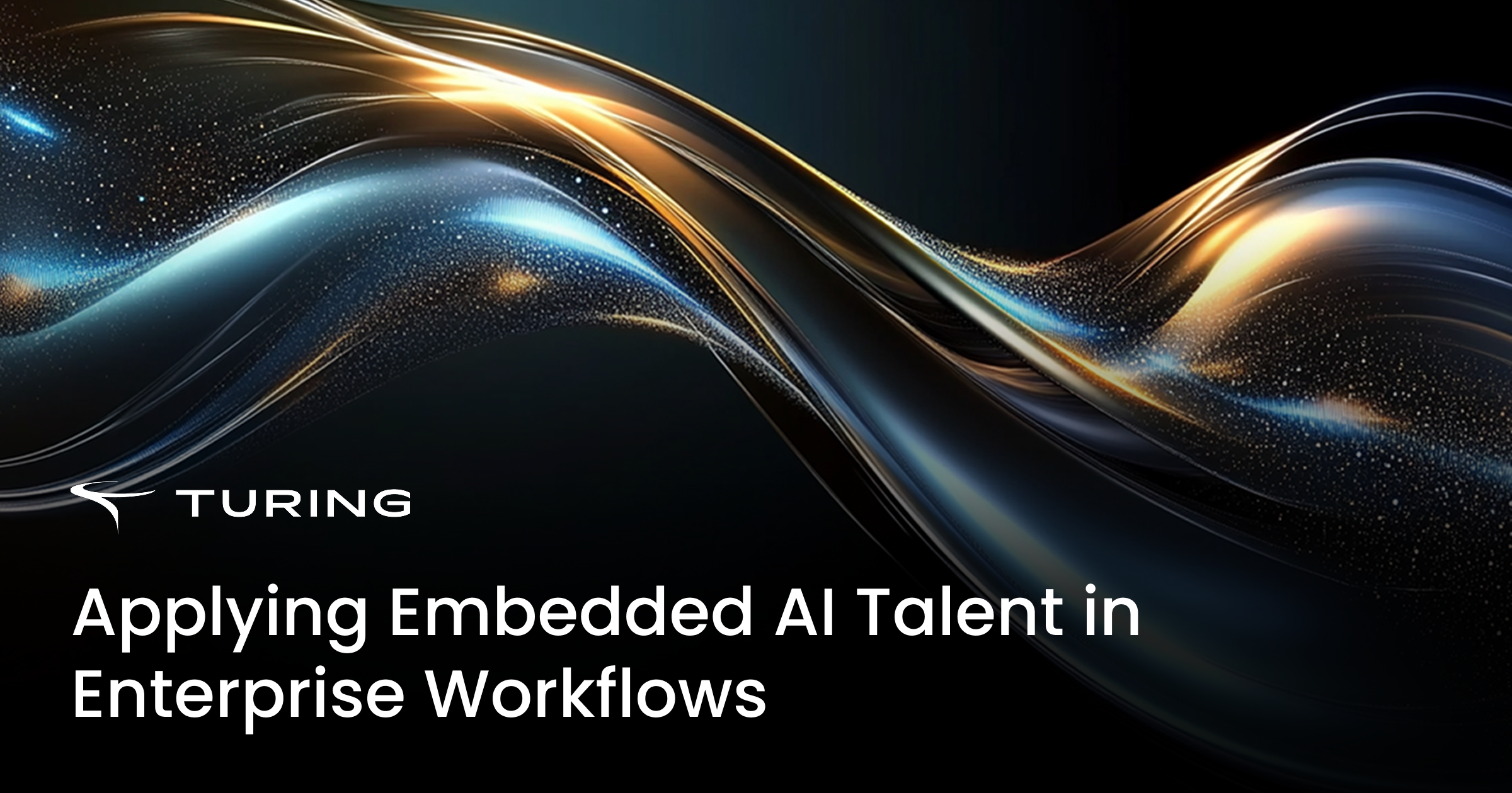 Applying Embedded AI Talent in Enterprise Workflows | Turing