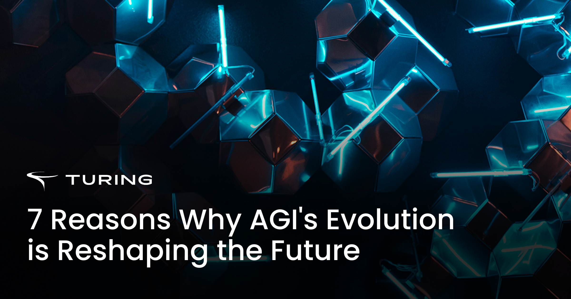 7 Reasons Why AGI Is Reshaping the Future of AI and Innovation | Turing