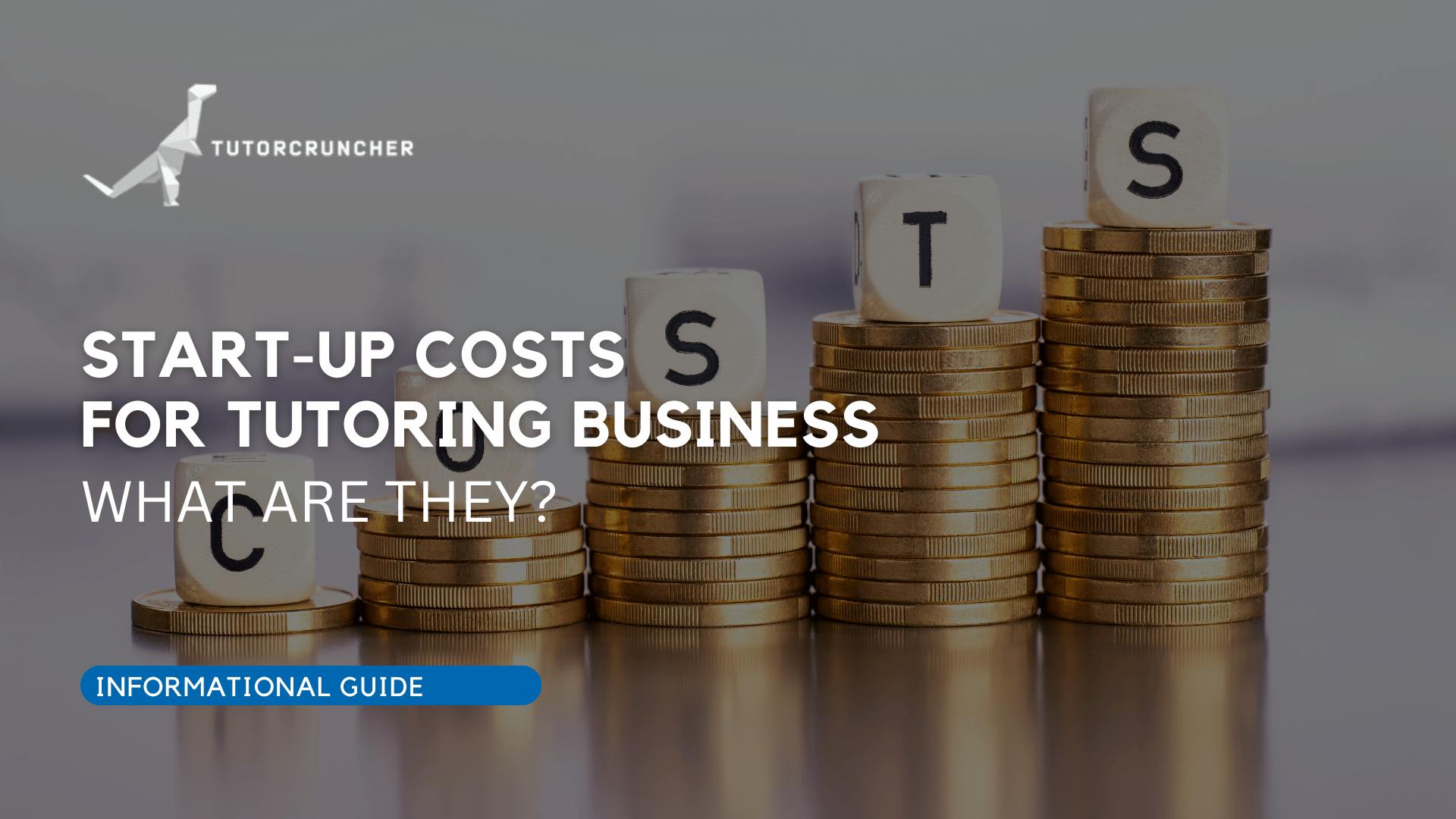 Start-Up Costs for Tutoring Business: A Concise Financial Guide