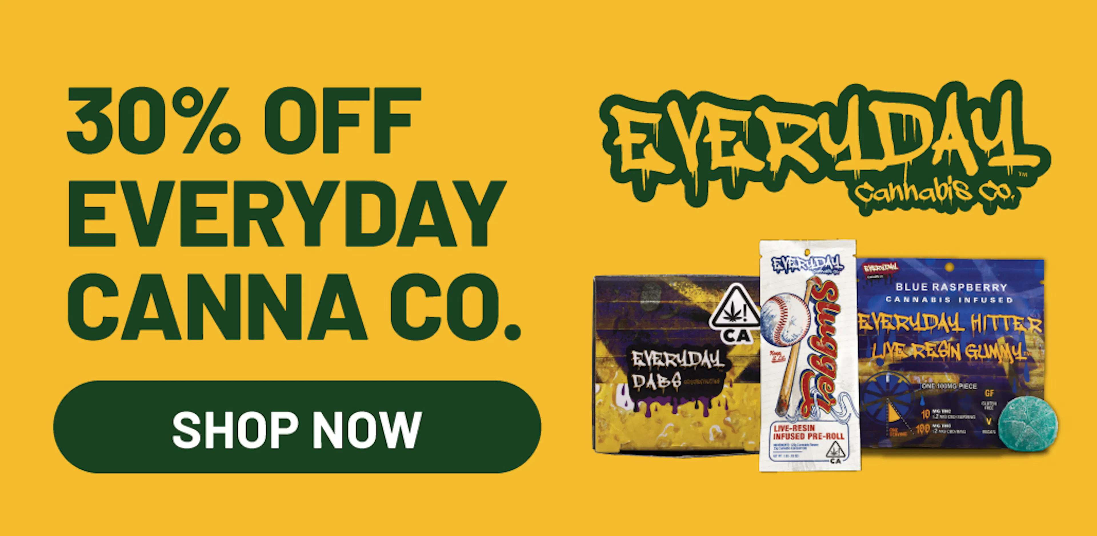 30% OFF EVERYDAY CANNABIS CO TUESDAYS!
