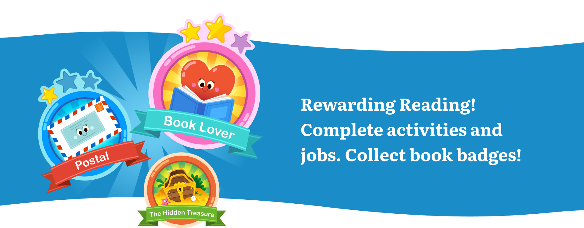 Rewarding Reading! Complete activities and jobs. Collect book badges!

