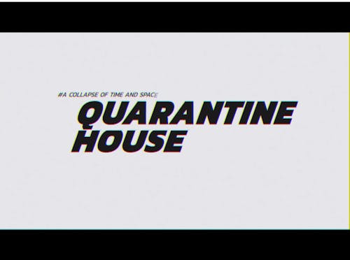 Quarantine House