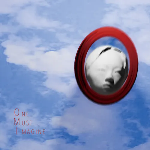 One Must Imagine