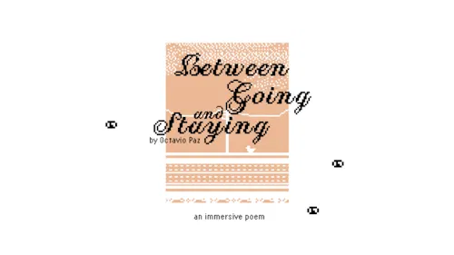 Thumbnail gif image of an 8-bit sunset with blinking eyeballs, in the center reads "Between Going and Staying"
