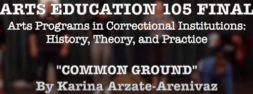 UCLA Arts Education 105 course (Winter 2020) as the creative component of my final lesson plan project title "Common Ground"
