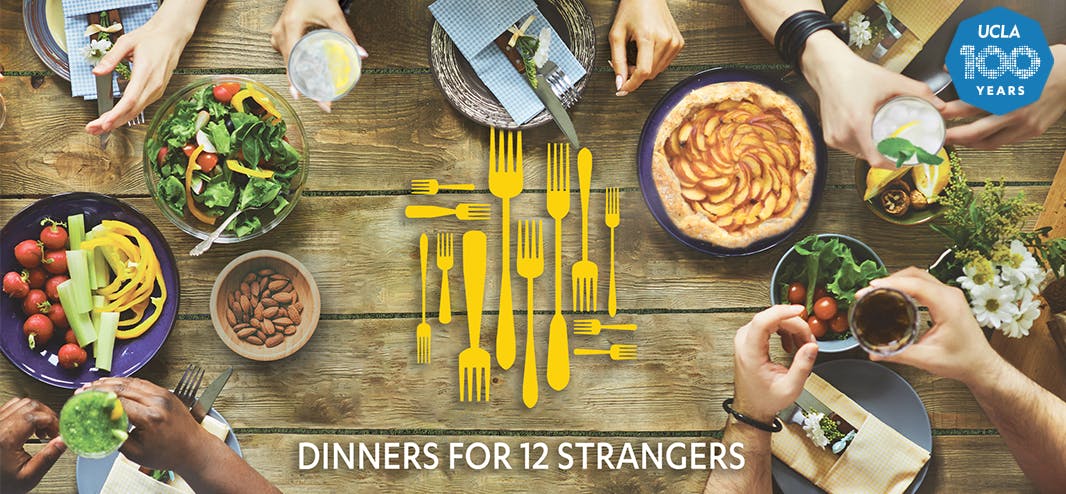 Dinners for 12 Strangers | UCLA 100