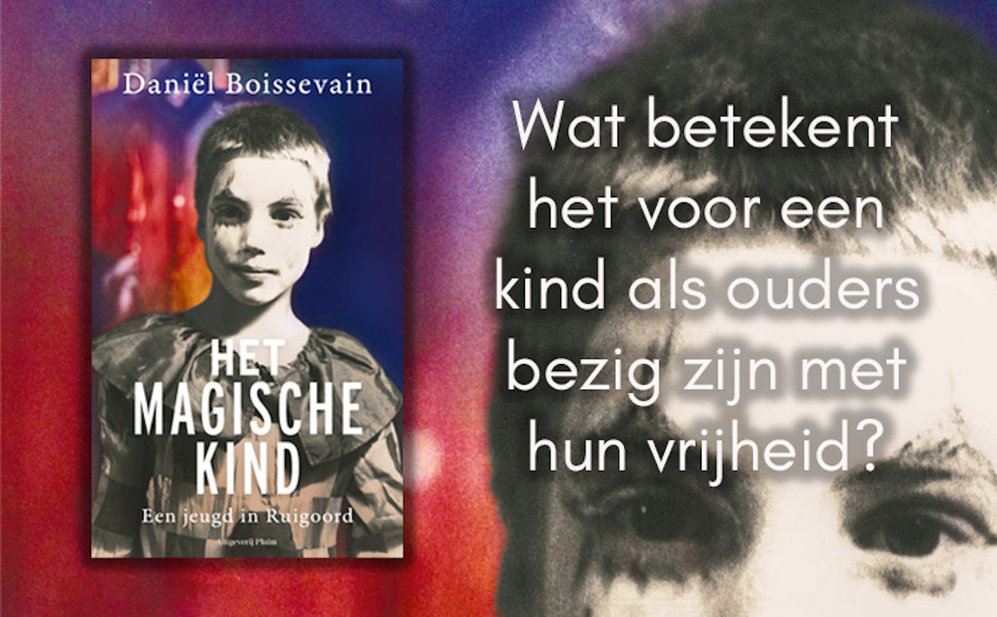 'Het magische kind' van Daniël Boissevain is nu verkrijgbaar