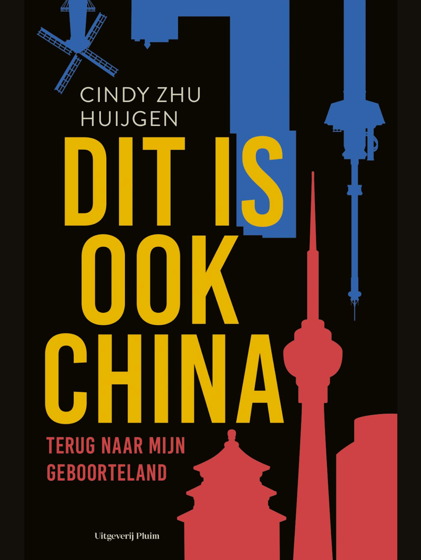 'Dit is ook China' van Cindy Zhu Huijgen is verschenen.