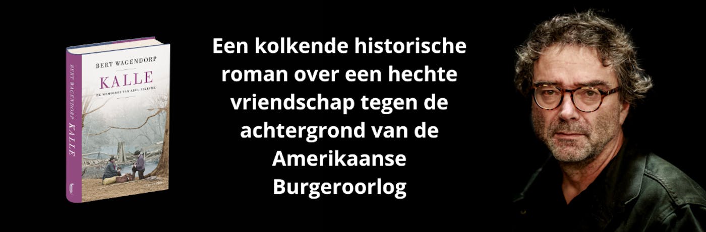 Nieuw boek 'Kalle' van Bert Wagendorp