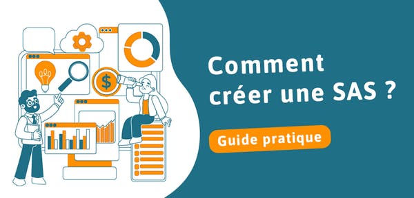 Comment créer une SAS ? 