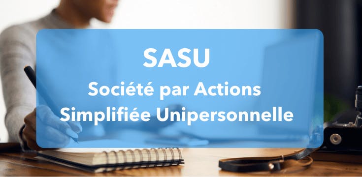 Les étapes pour créer une SASU 