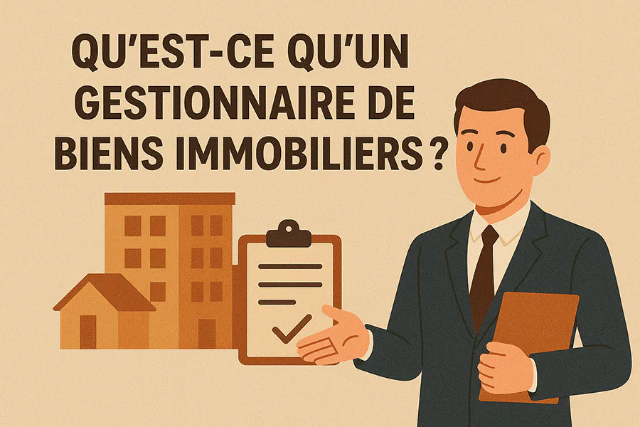 Qu'est ce qu'un gestionnaire de biens immobiliers ? 