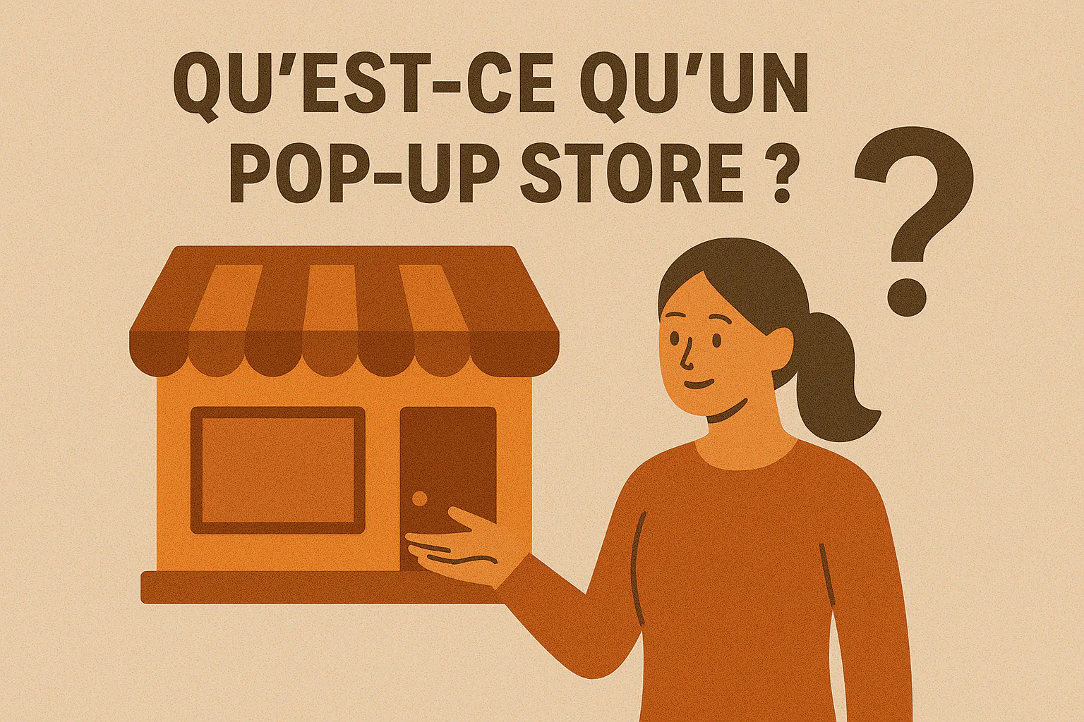 Qu'est ce qu'un pop-up store ? 