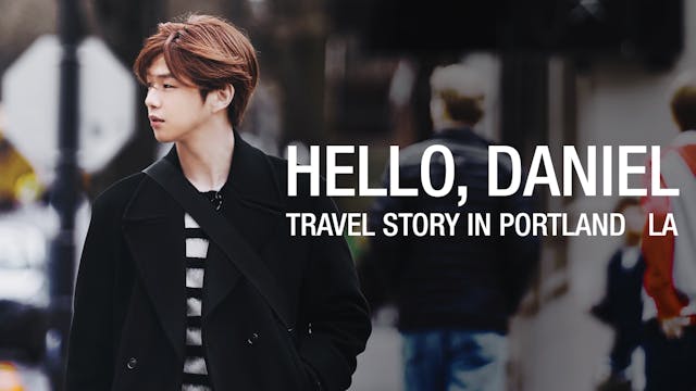 Wanna One出身カン・ダニエルの単独旅行記『HELLO, DANIEL TRAVEL STORY IN PORTLAND & LA』がU-NEXT独占で配信開始
