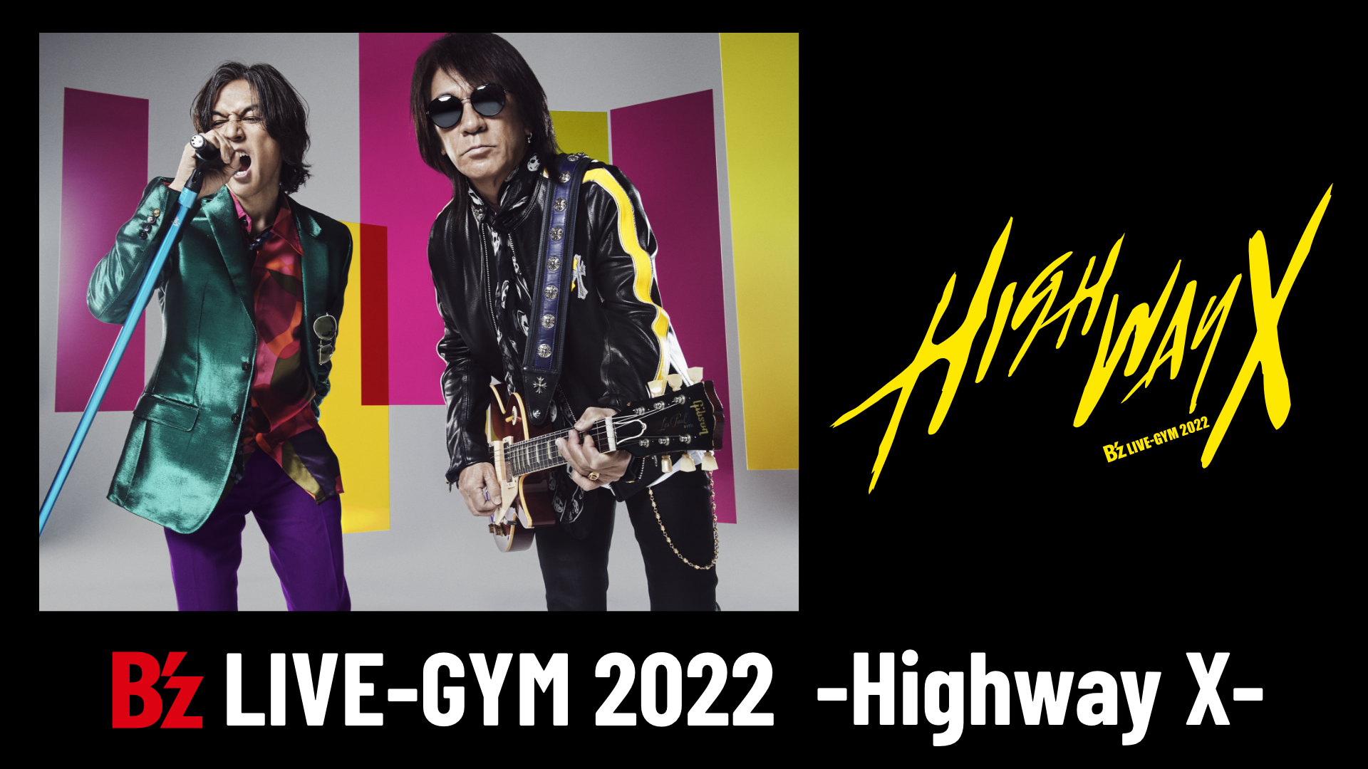 B'zの約3年ぶりの全国ツアー『B'z LIVE-GYM 2022 -Highway X-』最終公演をU-NEXTにて配信ライブ決定！ | U ...