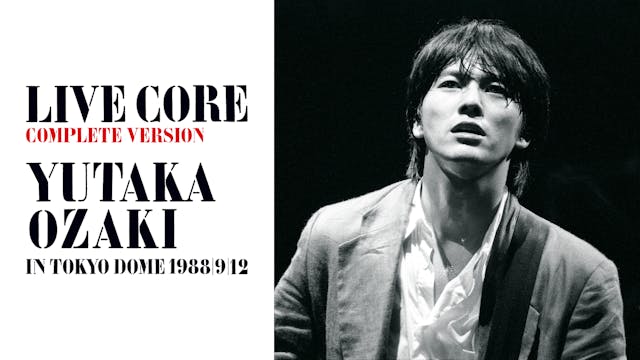 尾崎豊/LIVE CORE 完全版～YUTAKA OZAKI IN TOKYO… - DVD/ブルーレイ