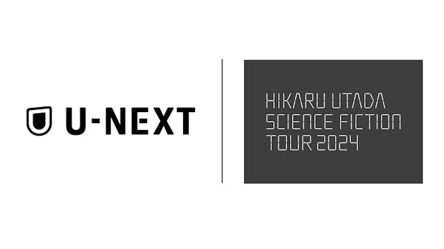 【宇多田ヒカル×U-NEXT】全国ツアー「HIKARU UTADA SCIENCE FICTION TOUR 2024」にU-NEXTが協賛＆ライブ映像の配信決定！