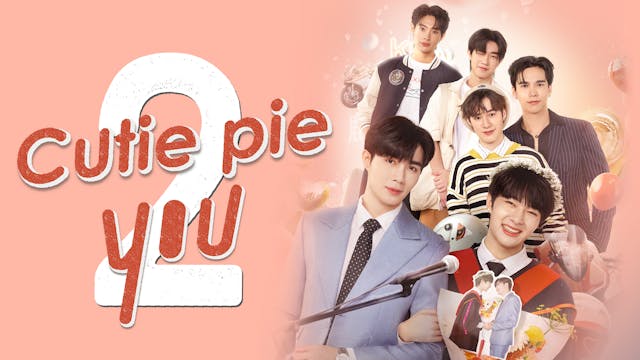 ファン待望の人気BL作品の続編が登場!タイドラマ『Cutie Pie 2 You』を10月1日よりU-NEXT独占で配信決定