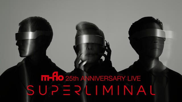 m-flo デビュー25周年記念ライブ“SUPERLIMINAL”をU-NEXTにて独占ライブ配信決定!MVも一挙解禁