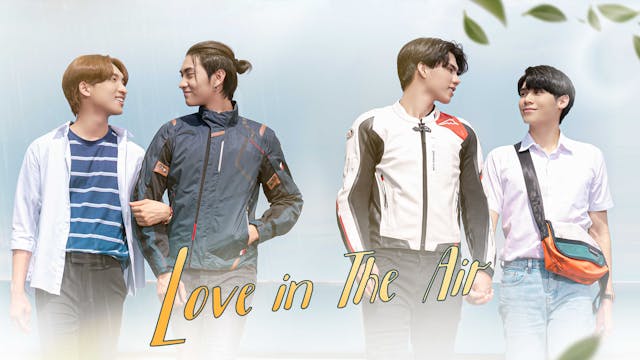 タイBL『Love in The Air』を10月1日（日）よりU-NEXT独占で見放題配信決定！