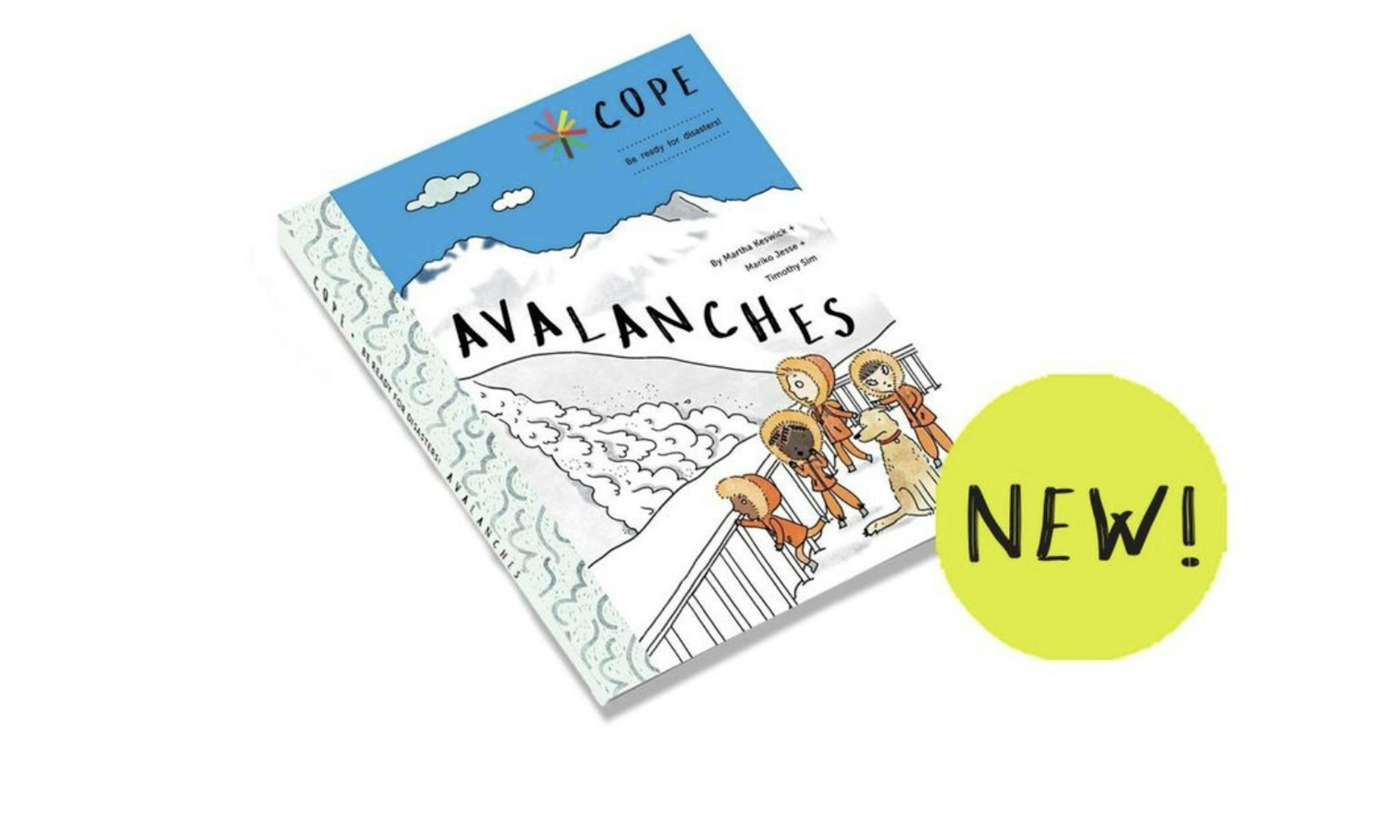 A new book for kids that we are proud to have collaborated on, called Avalanches, is set in Aotearoa and part of a series called COPE: Be Ready for Disasters. 