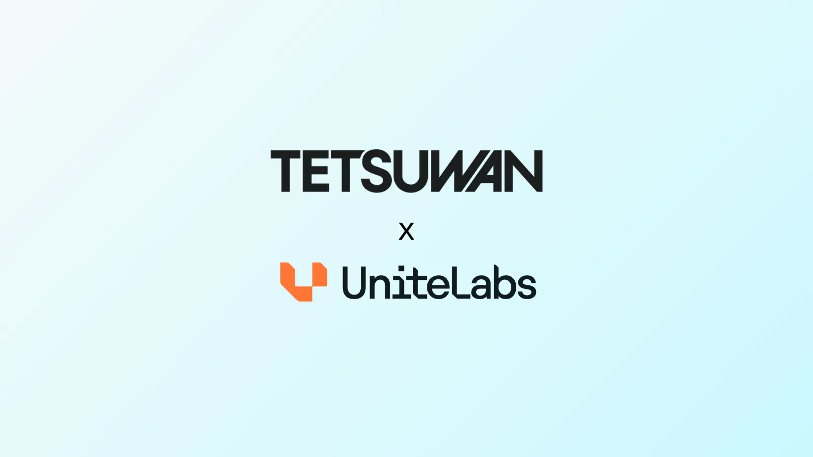 Tetsuwan x UniteLabs