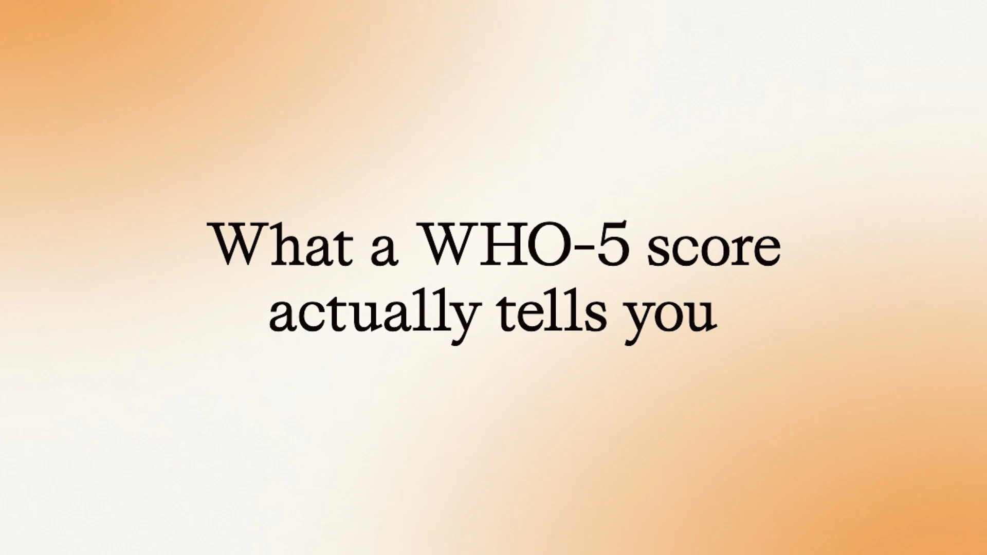 What a WHO-5 score actually tells you