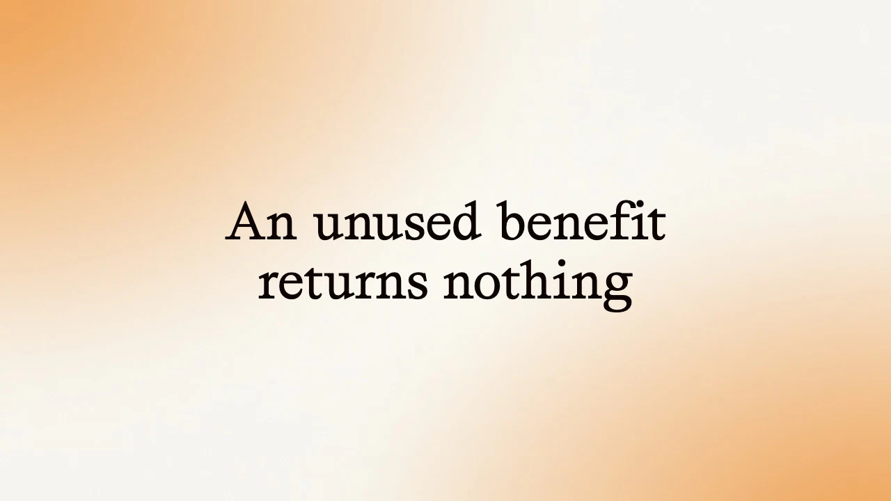 An unused benefit returns nothing