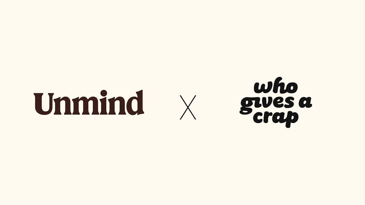 Unmind x who gives a crap