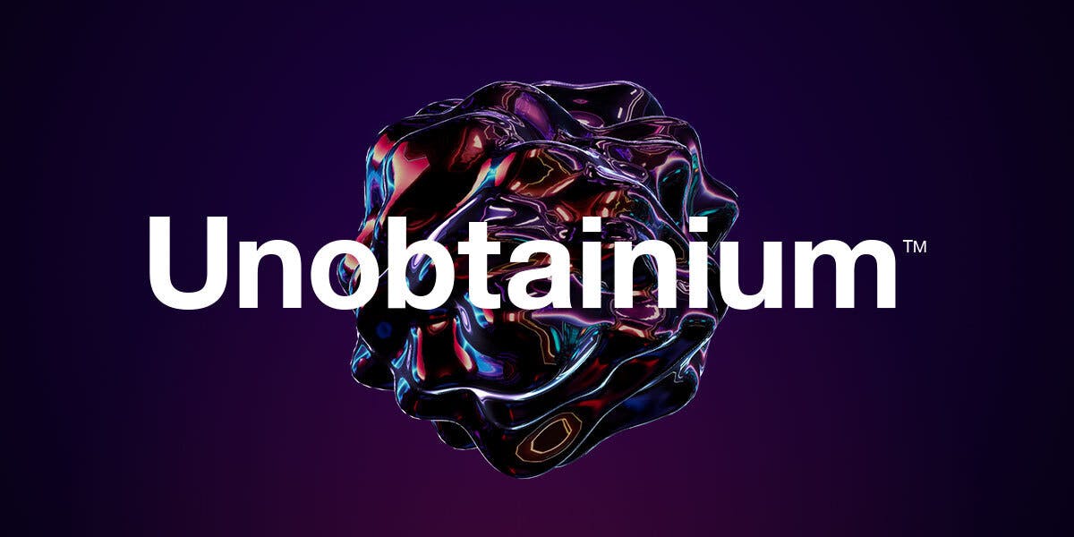 Unobtainium Unobtainium