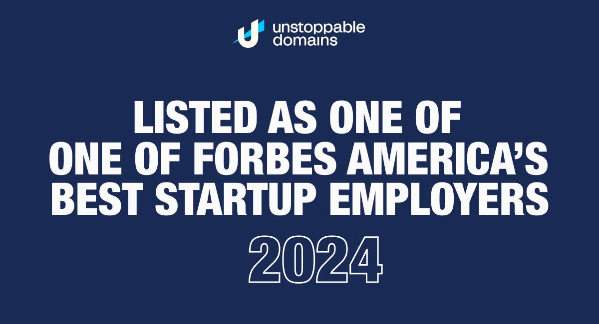 PRESS BLOG Unstoppable Domains listed as one of Forbes America's Best