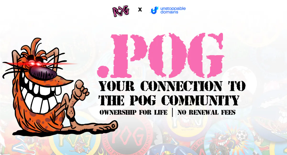 Pog Building Unstoppable and POG Digital Launch .POG | Unstoppable Domains