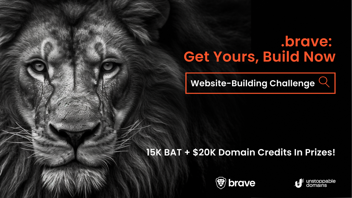 .brave: Get Yours, Build One, Website-Building Challenge | Unstoppable ...
