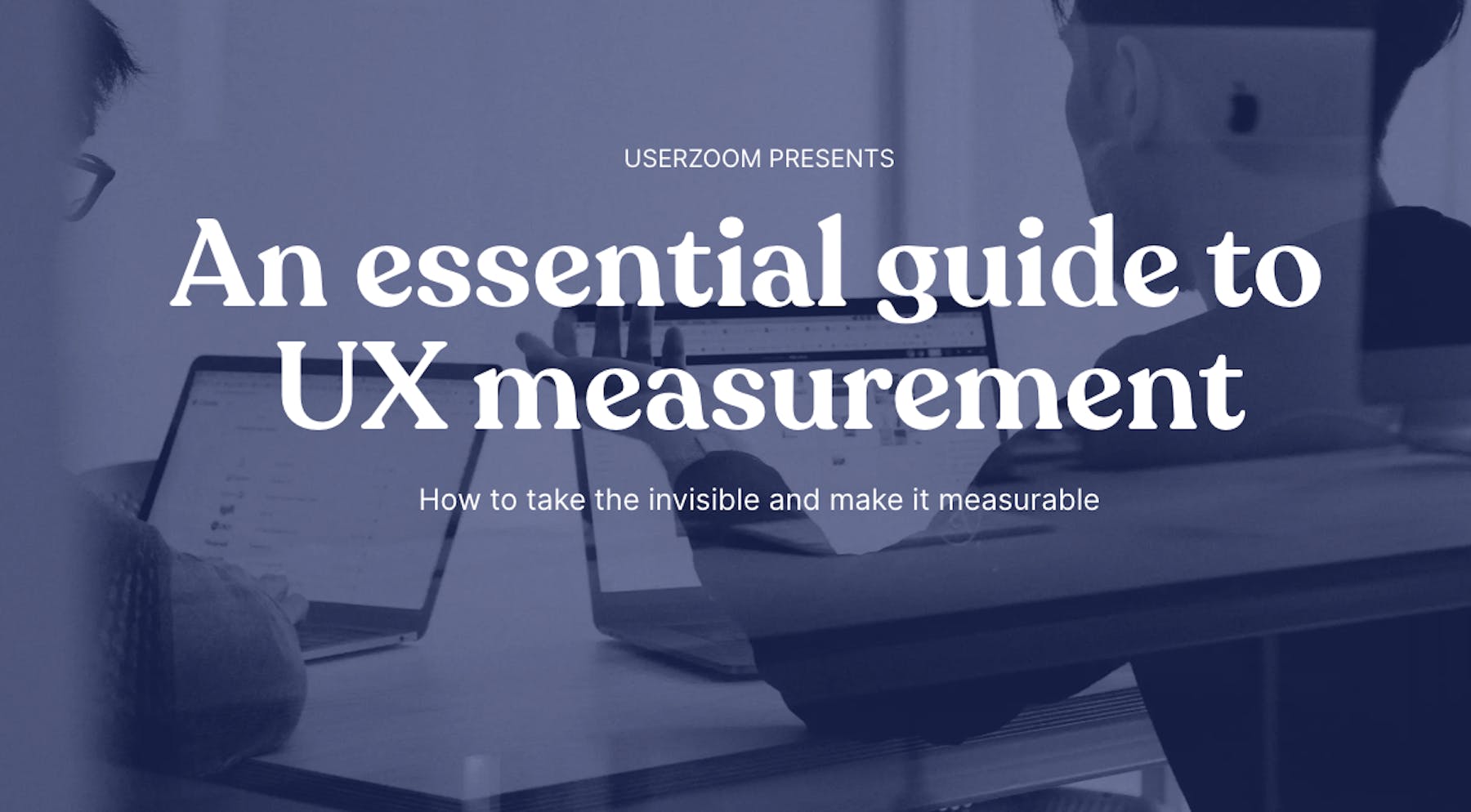 An essential guide to UX measurement