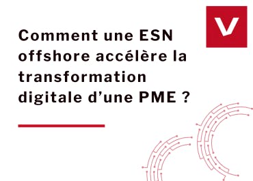 Comment une ESN offshore accélère la transformation digitale d’une PME ?