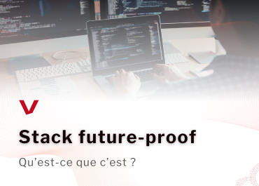 Stack Future-Proof : qu’est-ce que c’est