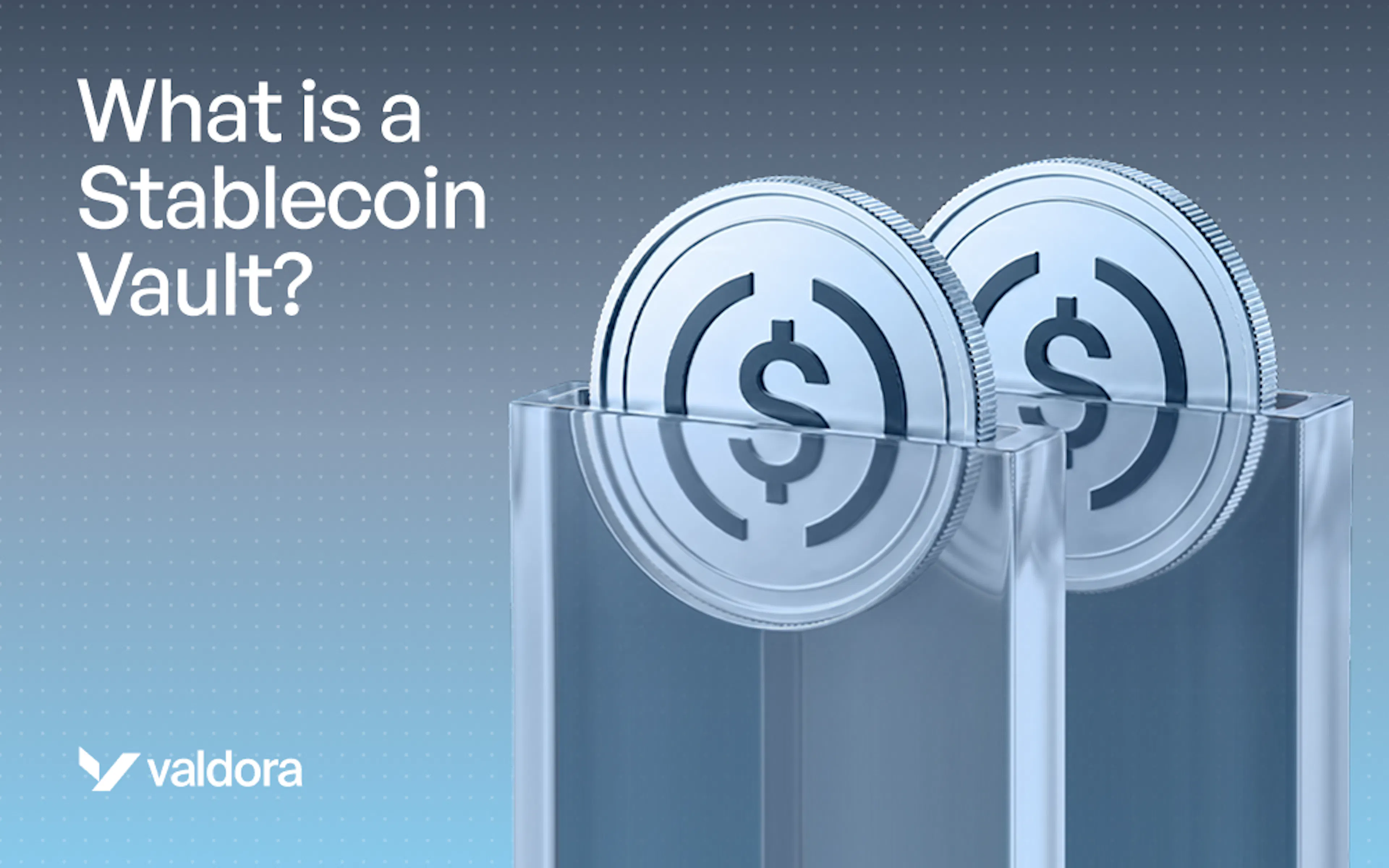 Discover what a stablecoin vault is. Learn how Valdora allocates USDC into structured, transparent yield strategies like private credit in this complete guide.