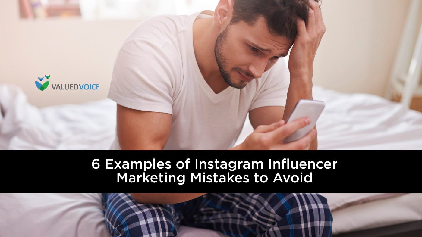 6 Examples of Instagram Influencer Marketing Mistakes to Avoid