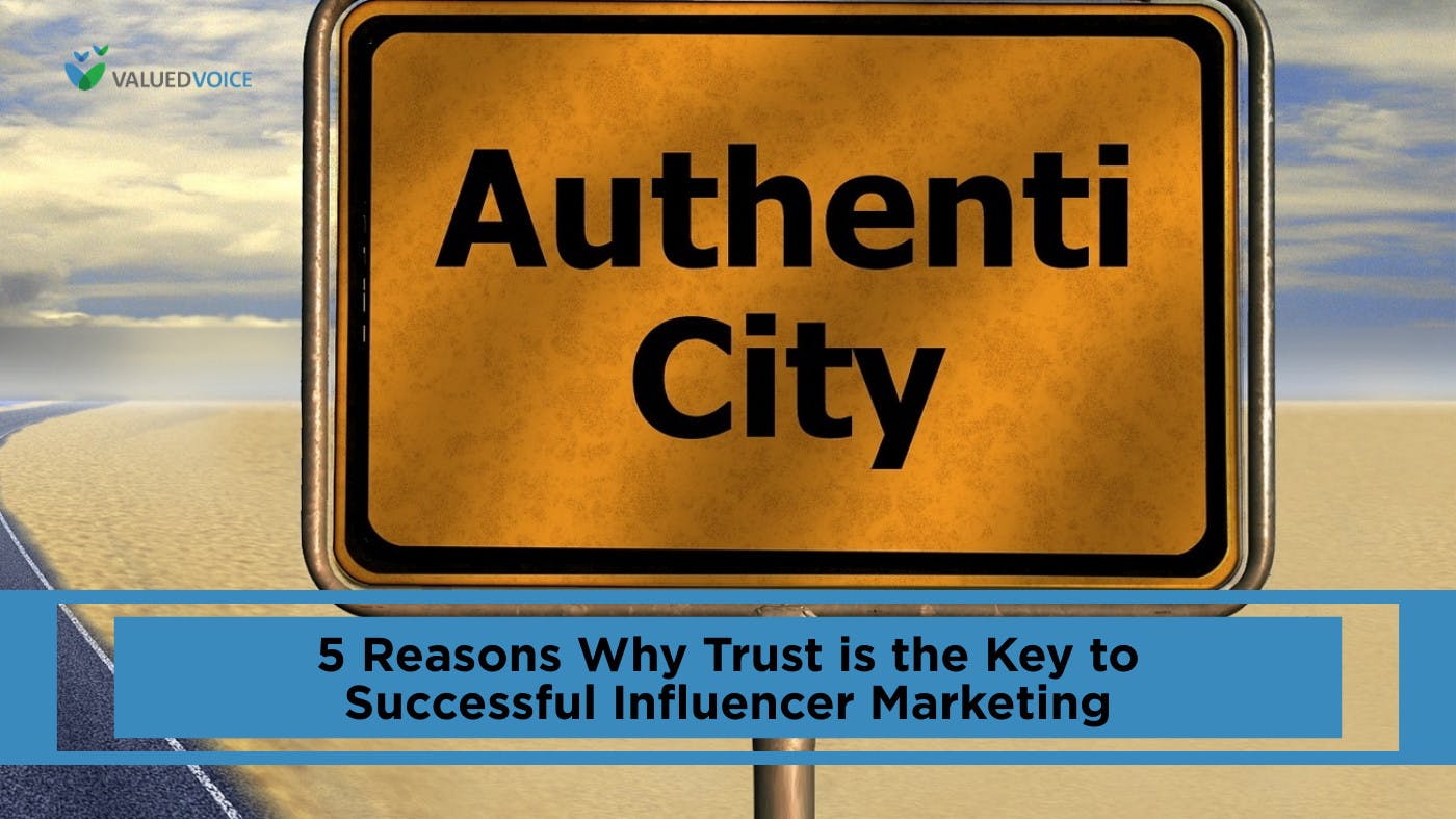 5 Reasons Why Trust is the Key to Successful Influencer Marketing