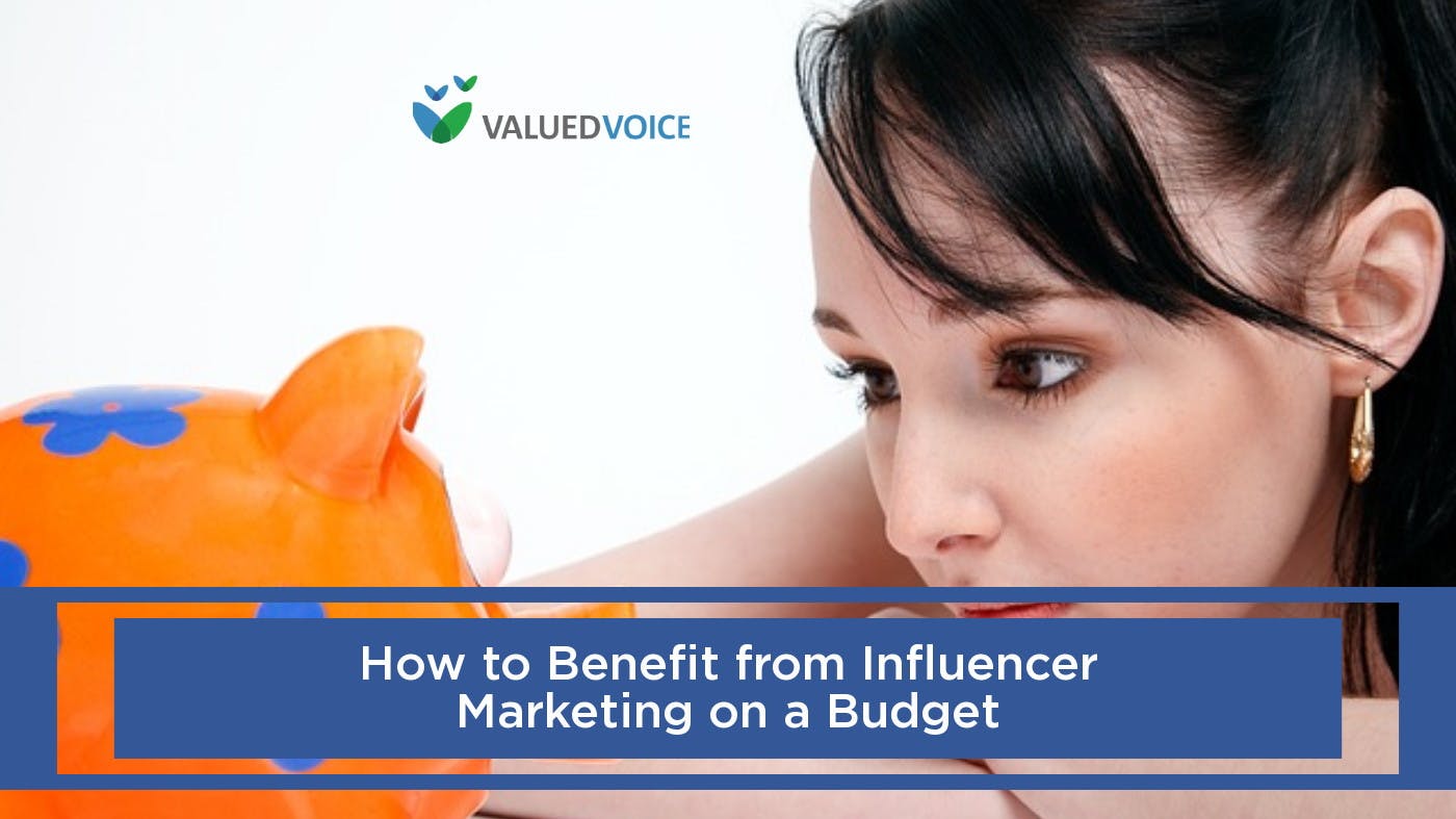 How to Benefit from Influencer Marketing on a Budget