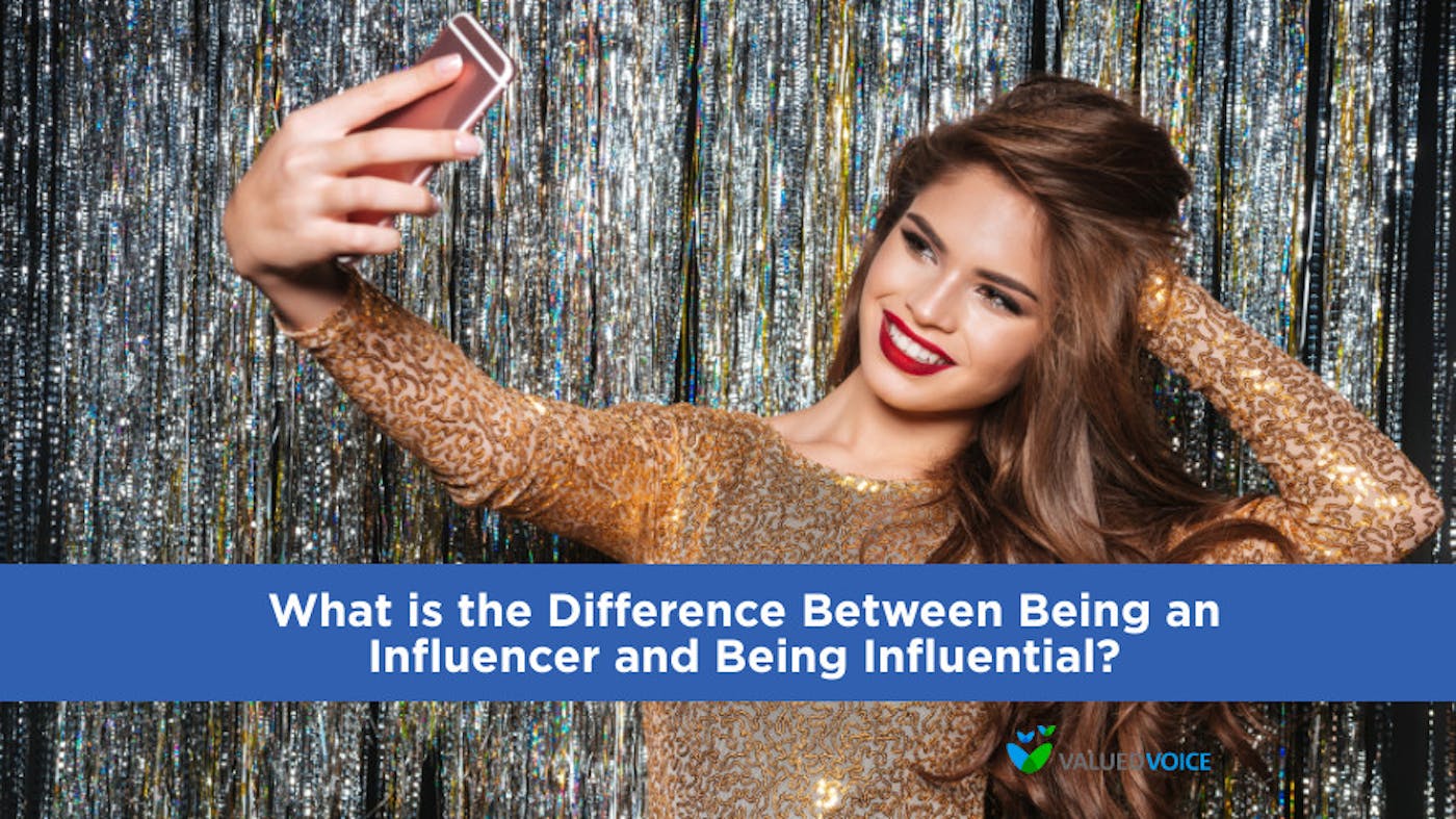 What is the Difference Between Being an Influencer and Being Influential?